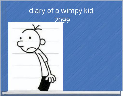 diary of a wimpy kid 2099