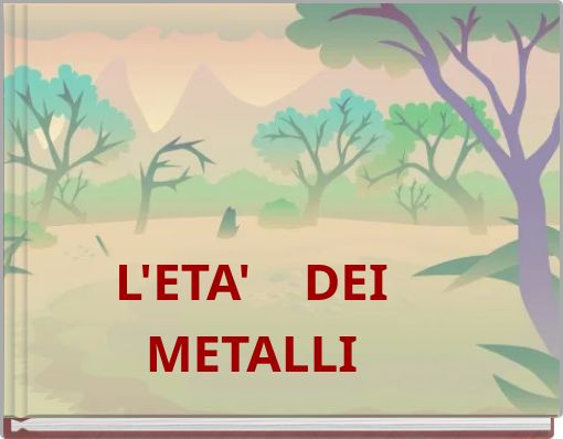 L'ETA' DEI METALLI