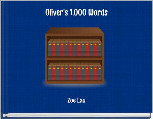 Oliver's 1,000 Words