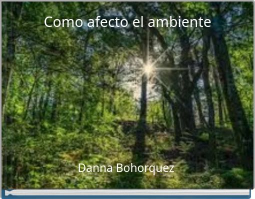 Como afecto el ambiente