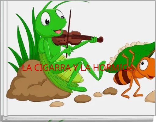 LA CIGARRA Y LA HORMIGA