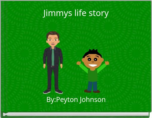 Jimmys life story
