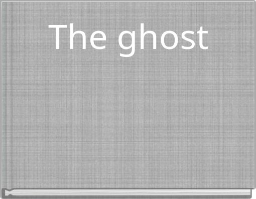 The ghost