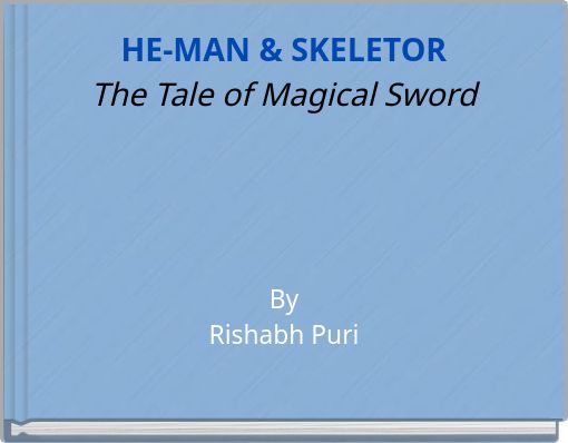 HE-MAN &amp; SKELETORThe Tale of Magical Sword