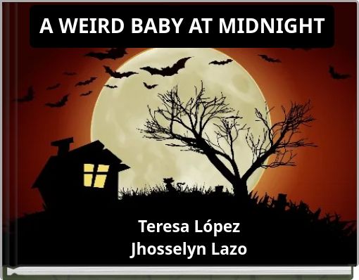 Front cover of 'A WEIRD BABY AT MIDNIGHT' 
