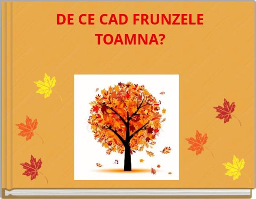 DE CE CAD FRUNZELE TOAMNA?