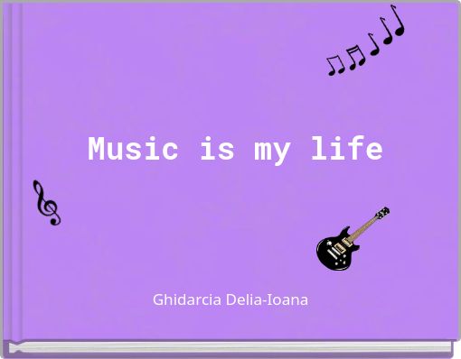 Music is my life