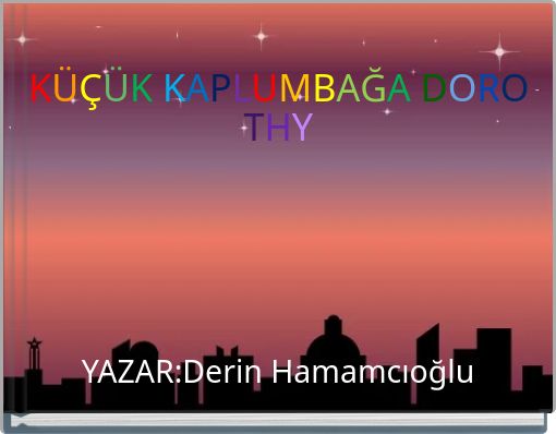 KÜÇÜK KAPLUMBAĞA DOROTHY