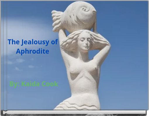 The Jealousy of Aphrodite