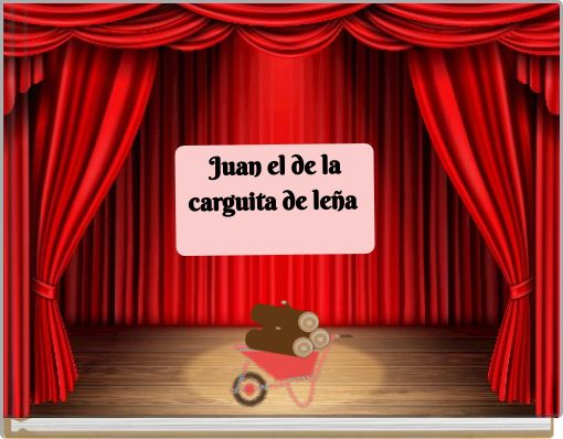 Juan el de la carguita de leña