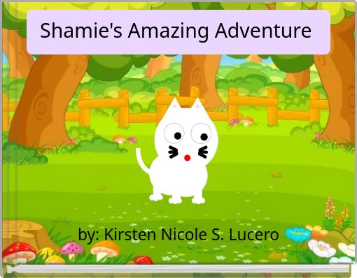 Shamie's Amazing Adventure