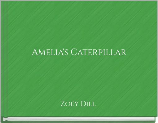 Amelia's Caterpillar