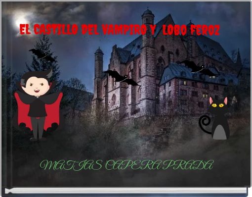 EL CASTILLO DEL VAMPIRO Y LOBo feroz