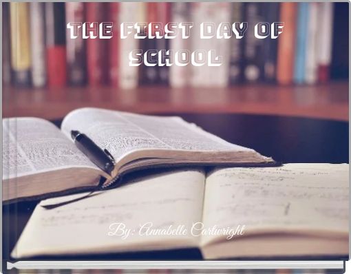 The First Day Of School