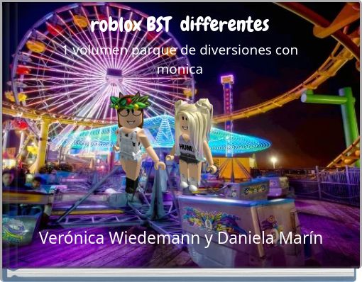 roblox BST differentes 1 volumen parque de diversiones con monica