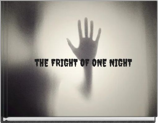 Front cover of 'tHE FRIGHT OF ONE NIGHT' 