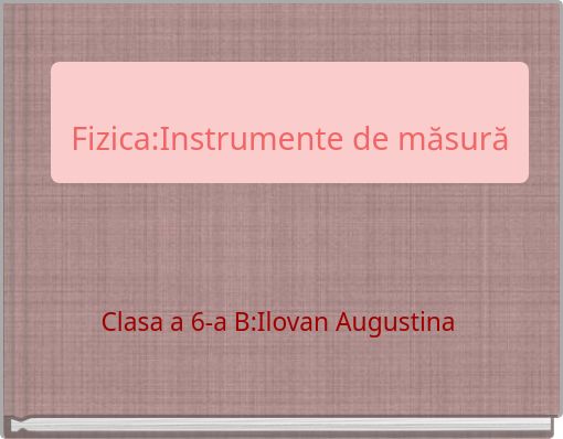 Fizica:Instrumente de măsură