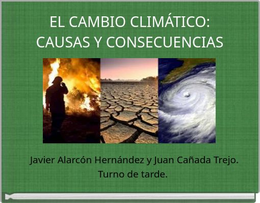 EL CAMBIO CLIMÁTICO: CAUSAS Y CONSECUENCIAS