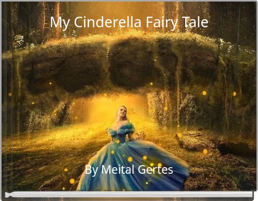 My Cinderella Fairy Tale