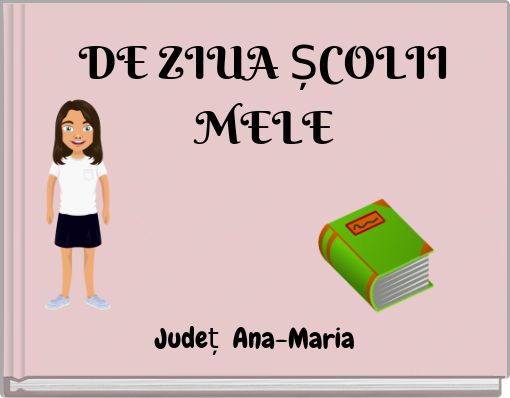 DE ZIUA ȘCOLII MELE