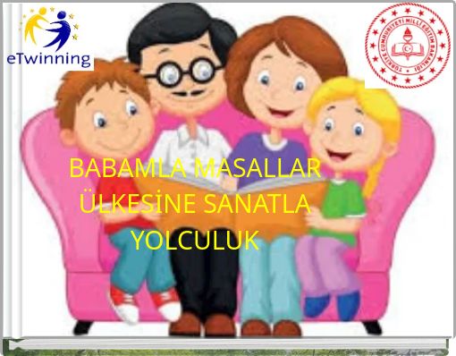 BABAMLA MASALLAR ÜLKESİNE SANATLA YOLCULUK