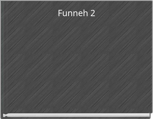 Funneh 2