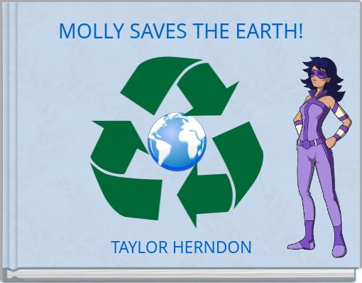 MOLLY SAVES THE EARTH!