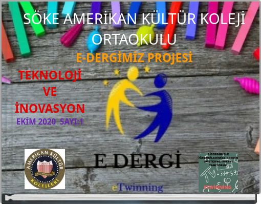 S&Ouml;KE AMERİKAN K&Uuml;LT&Uuml;R KOLEJİ ORTAOKULU E-DERGİMİZ PROJESİ
