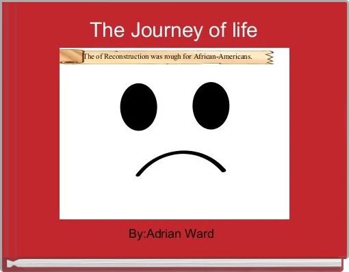 The Journey of life