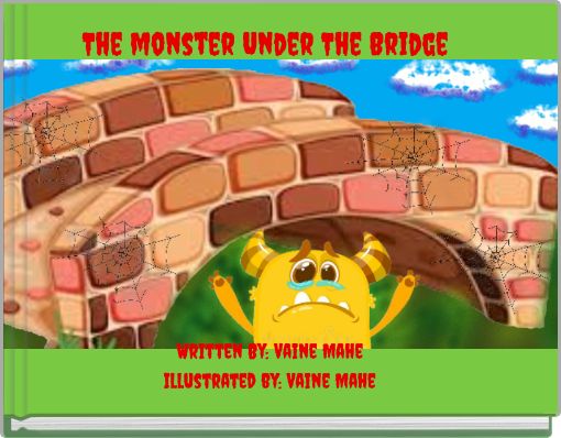 The monster Under The Bridge