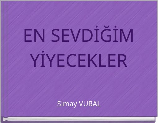 EN SEVDİĞİM YİYECEKLER