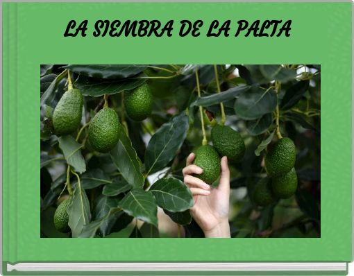 LA SIEMBRA DE LA PALTA