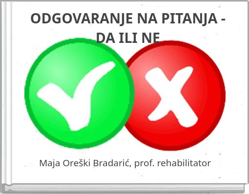 ODGOVARANJE NA PITANJA - DA ILI NE