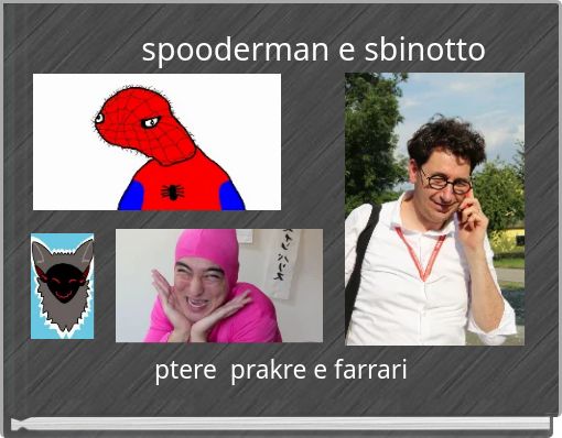 spooderman e sbinotto