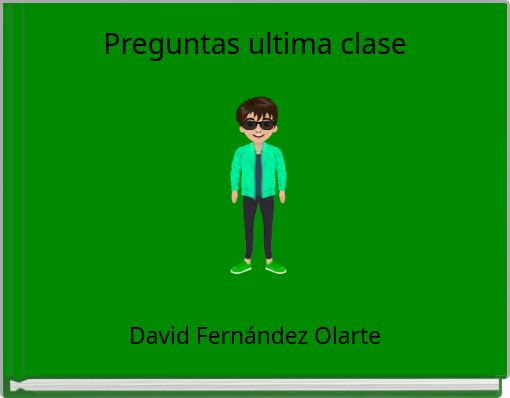Preguntas ultima clase