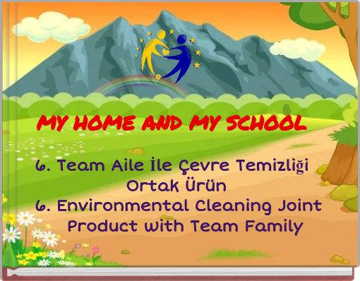 MY HOME AND MY SCHOOL
