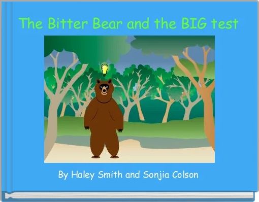   The Bitter Bear and the BIG test 