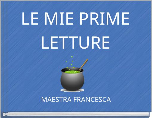 LE MIE PRIME LETTURE