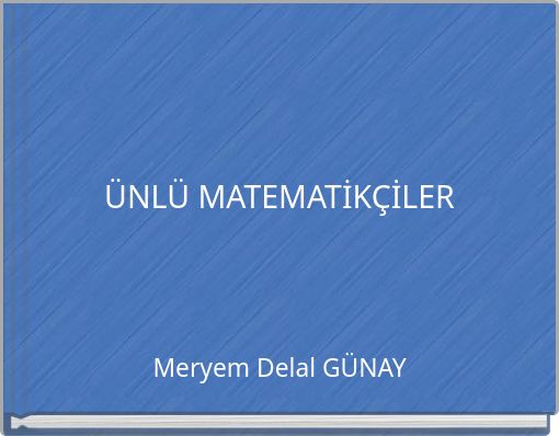 &Uuml;NL&Uuml; MATEMATİK&Ccedil;İLER