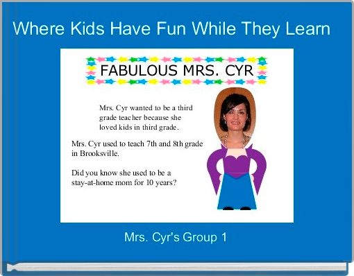 Where Kids Have Fun While They Learn