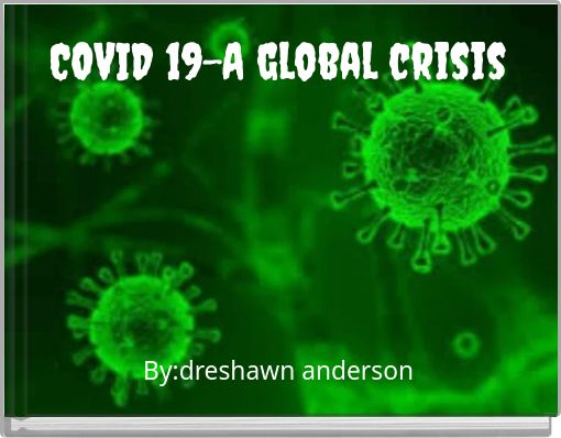 COVID 19-A global crisis