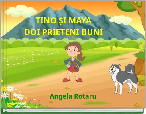 Front cover of 'TINO ȘI MAYA DOI PRIETENI BUNI' 