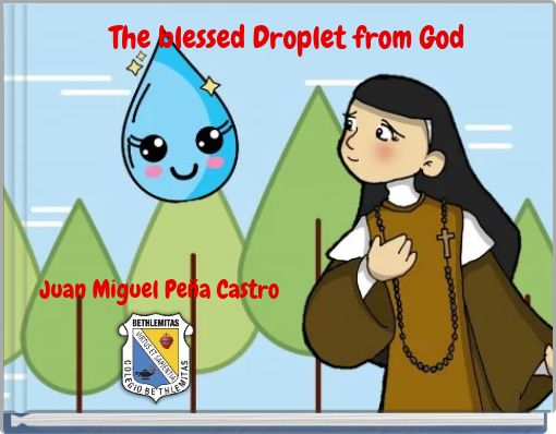 The blessed Droplet from God