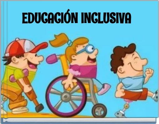 EDUCACIÓN INCLUSIVA