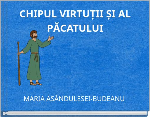 CHIPUL VIRTUȚII ȘI AL PĂCATULUI