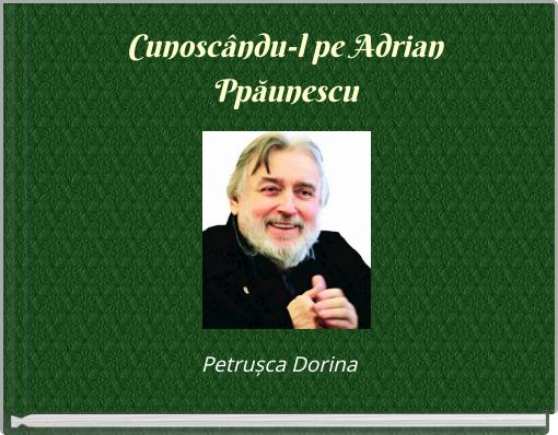 Front cover of 'Cunoscându-l pe Adrian Ppăunescu' 