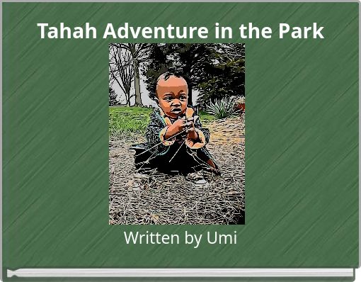 Tahah Adventure in the Park