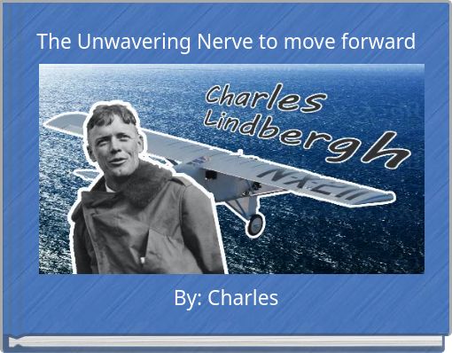 The Unwavering Nerve to move forward