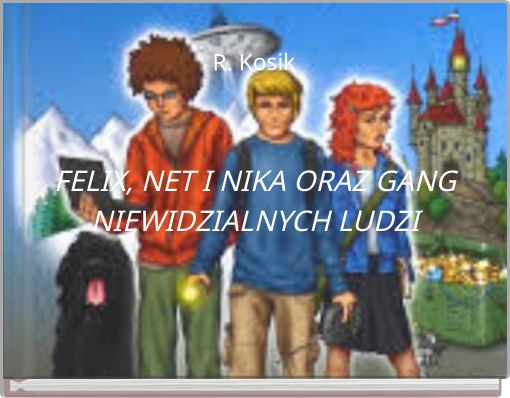 FELIX, NET I NIKA ORAZ GANG NIEWIDZIALNYCH LUDZI