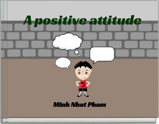 A positive attitude